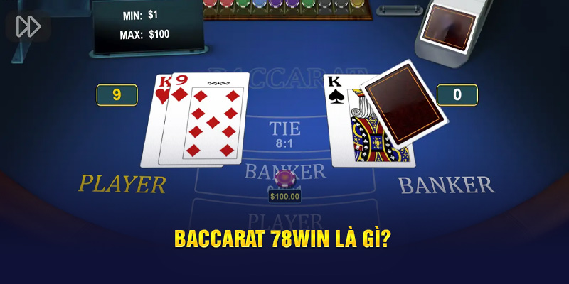 Baccarat 78WIN là gì?