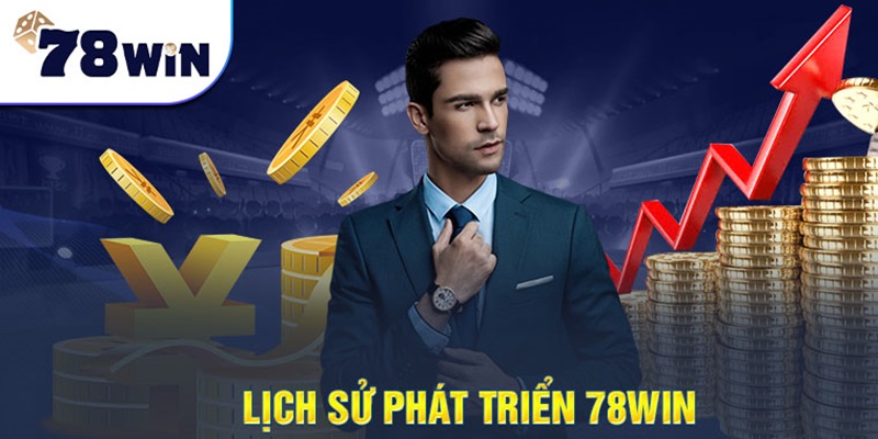 Quá trình xây dựng và phát triển 78WIN