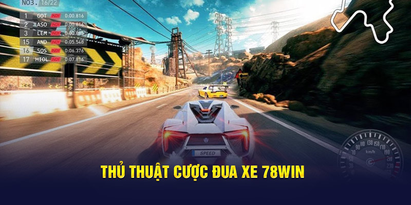 Thủ thuật cược đua xe 78WIN